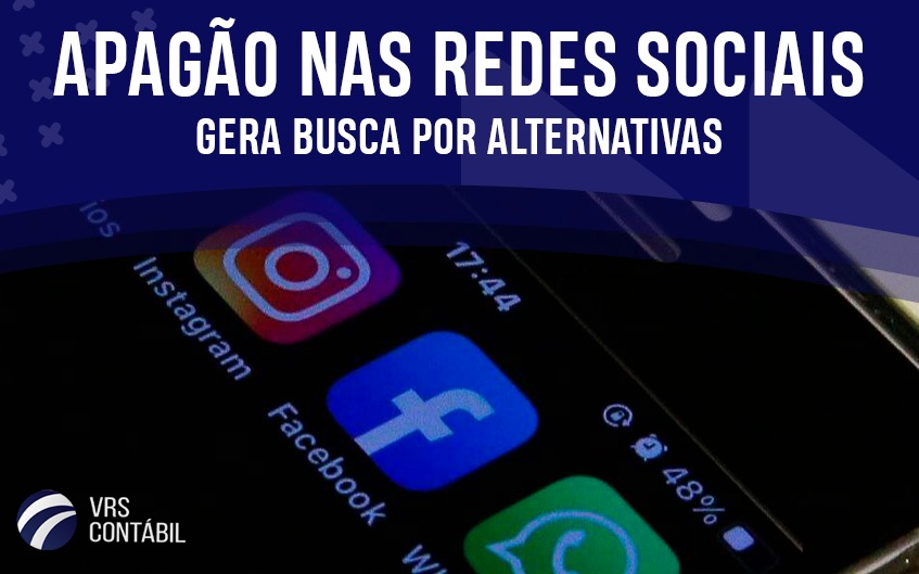 APAGÃO NAS REDES SOCIAIS – GERA BUSCA POR ALTERNATIVAS