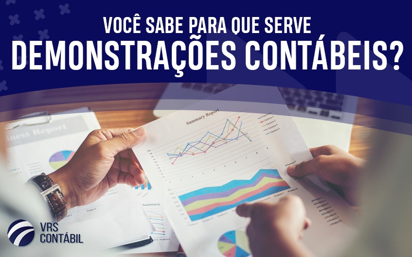 Você sabe para que serve as demonstrações contábeis?